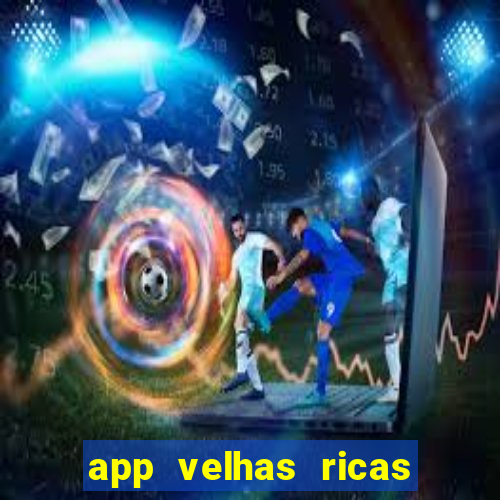 app velhas ricas do pix